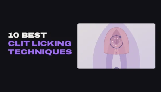 Title card reading 10 Best Clit Licking Techniques beside a diagram of a tongue doing slow circles on the clitoris