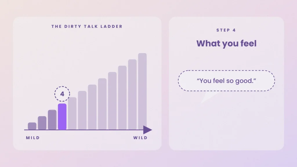 Dirty talk ladder, step 4: describe what you feel