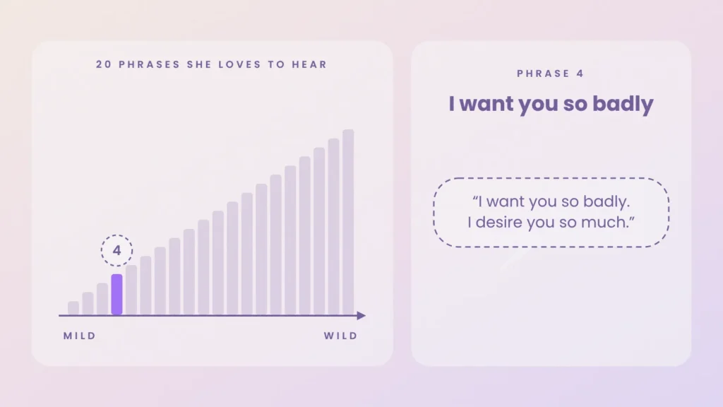 Dirty talk ladder, phrase 4 of 20: I want you so badly