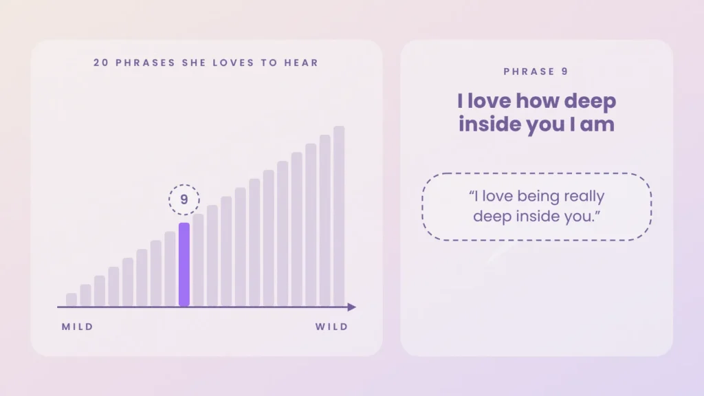 Dirty talk ladder, phrase 9 of 20: I love how deep inside you I am