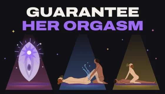 Dark title card reading Guarantee Her Orgasm with three spotlit illustrations: a vulva with the clitoris lit up, a man fingering a woman who is squirting, and a woman on top arching back in orgasm