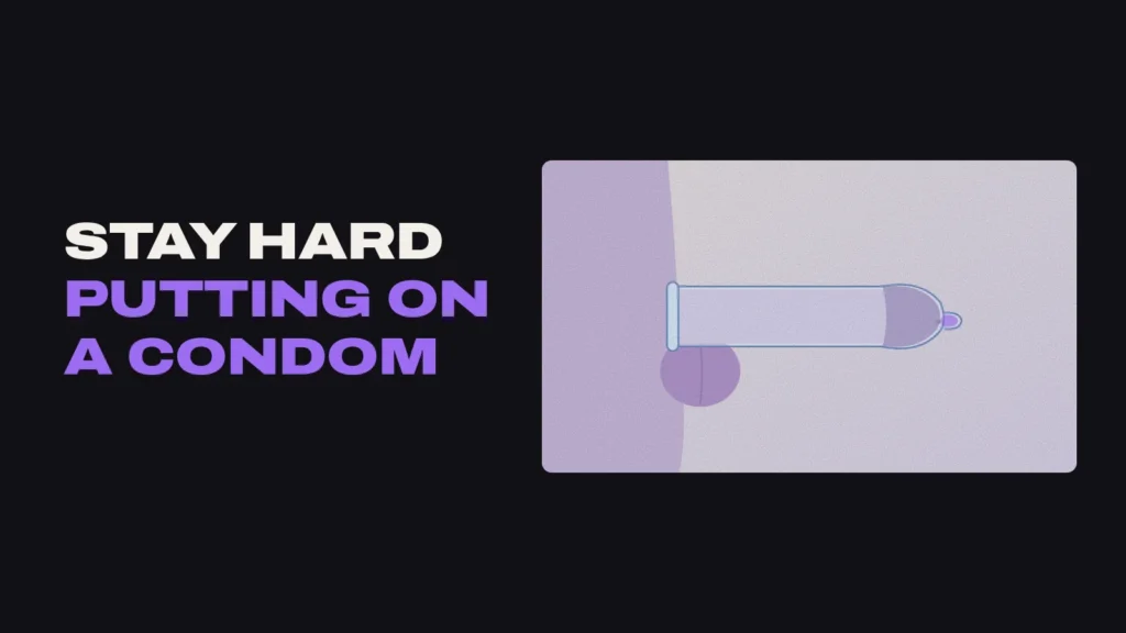 Diagram of a penis wearing a condom with a drop of lube in the tip, beside the title Stay hard putting on a condom