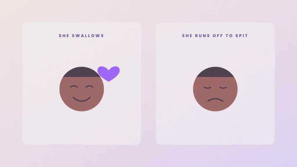 Two faces: happy when she swallows, unhappy when she runs off to spit